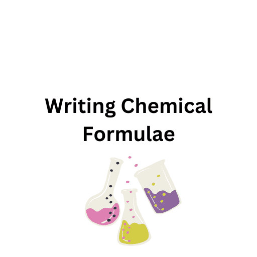 Writing Chemical Formulae